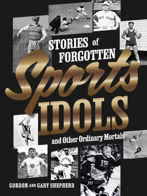 cover image of Stories of Forgotten Sports Idols and Other Ordinary Mortals